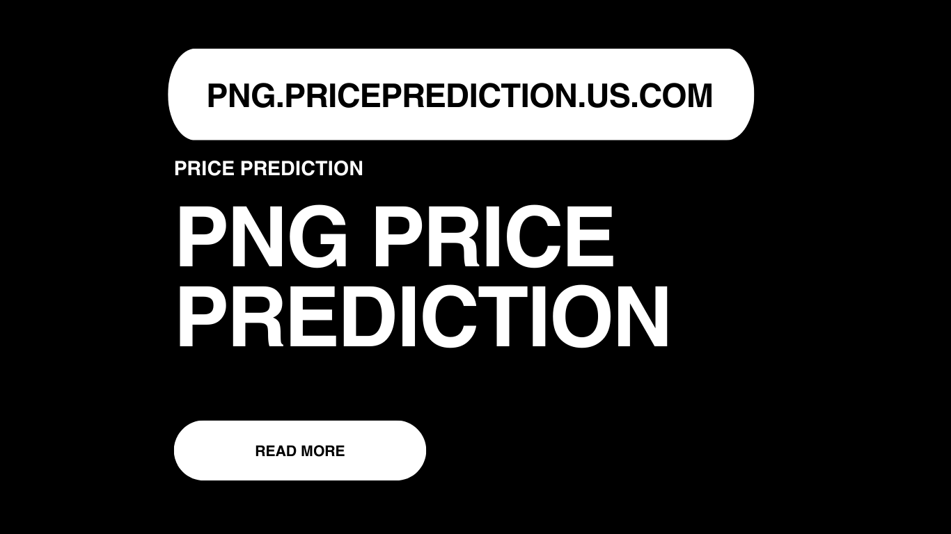 PNG Price Prediction | PNG Forecast 2025, 2030, 2040
